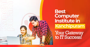 best computer institute in Kanchipuram Best Computer Institute in Kanchipuram